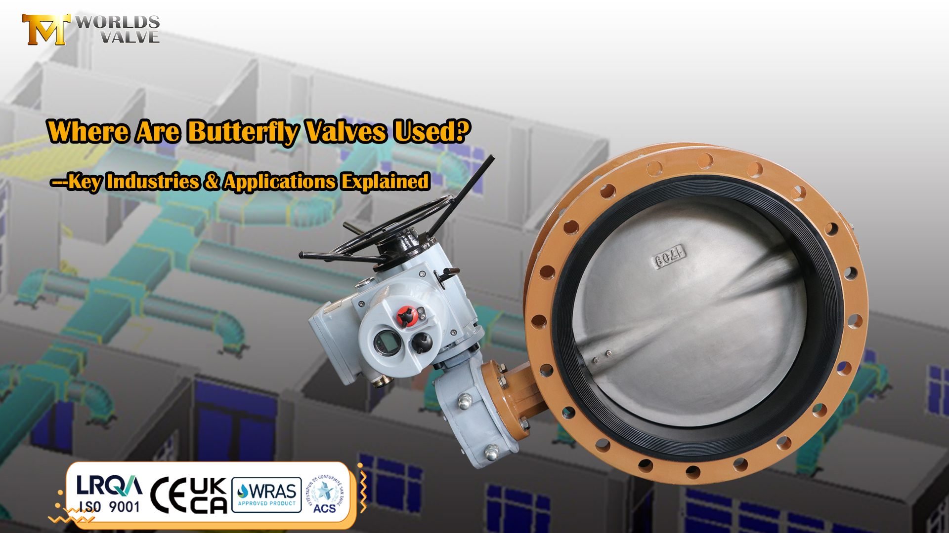 ¿Dónde se utilizan las válvulas de mariposa? Industrias y aplicaciones clave explicadas